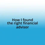 How I found the right financial advisor