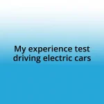 My experience test driving electric cars