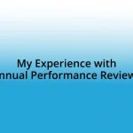 My Experience with Annual Performance Reviews