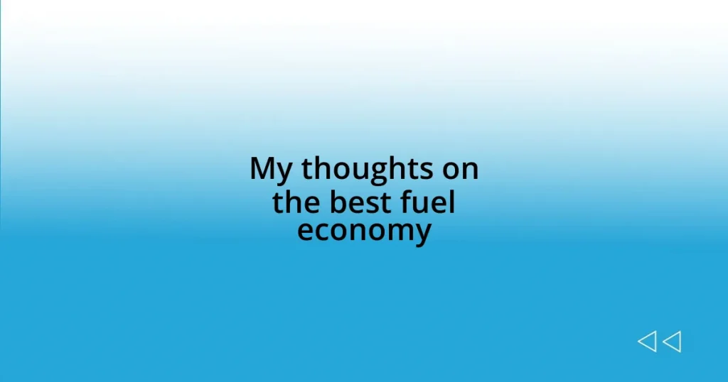 My thoughts on the best fuel economy