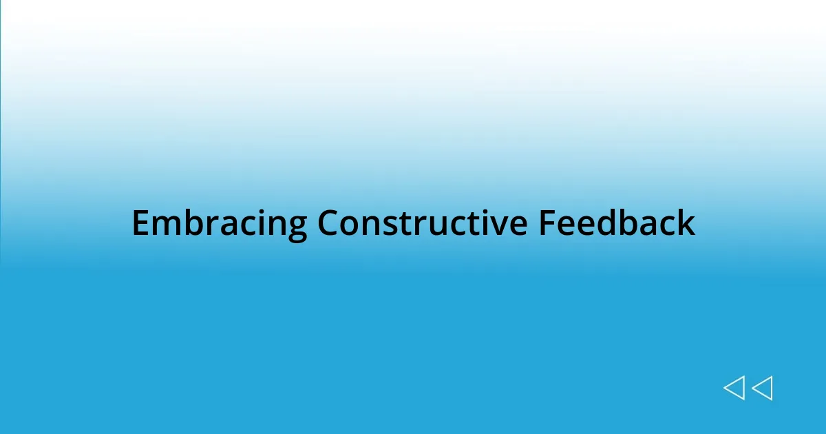 Embracing Constructive Feedback