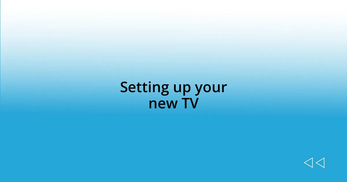 Setting up your new TV