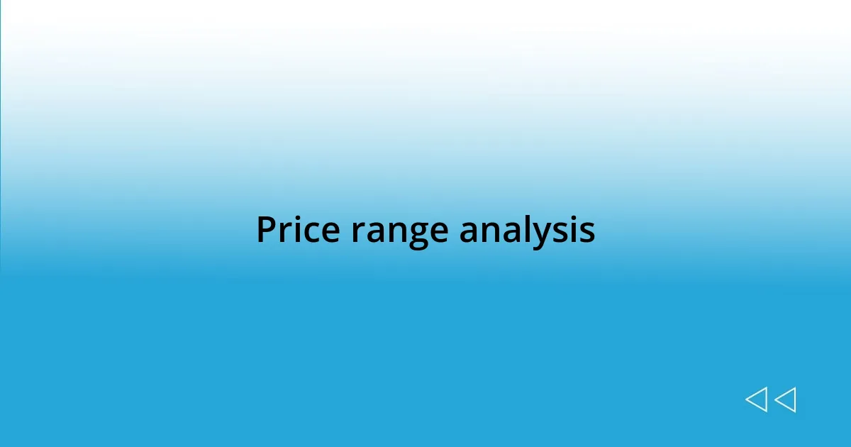 Price range analysis