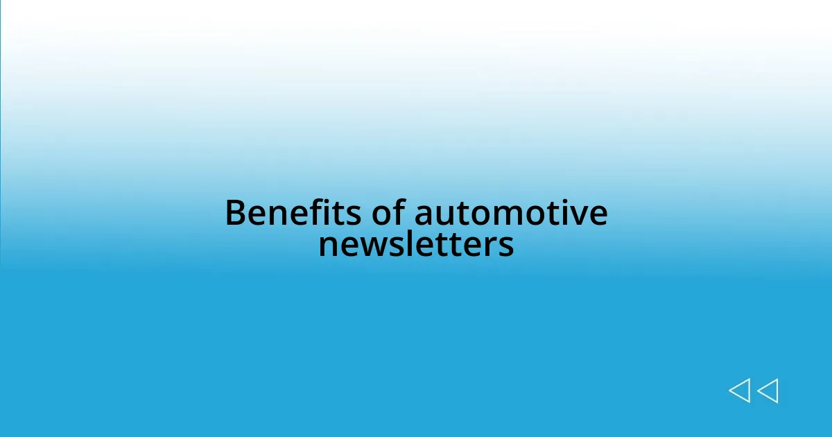 Benefits of automotive newsletters