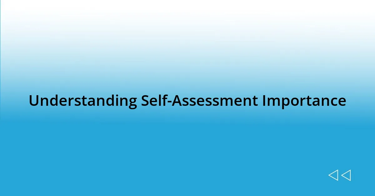 Understanding Self-Assessment Importance