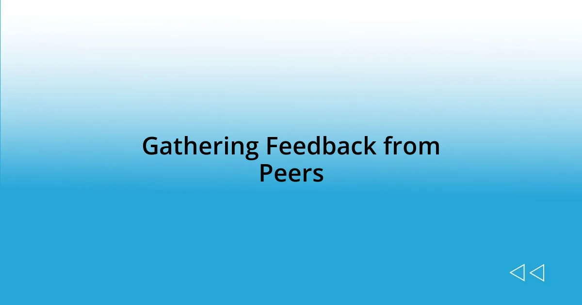 Gathering Feedback from Peers