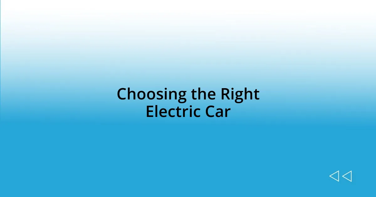 Choosing the Right Electric Car