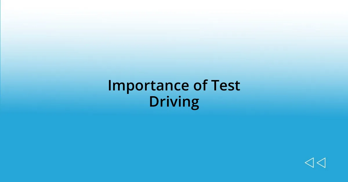 Importance of Test Driving