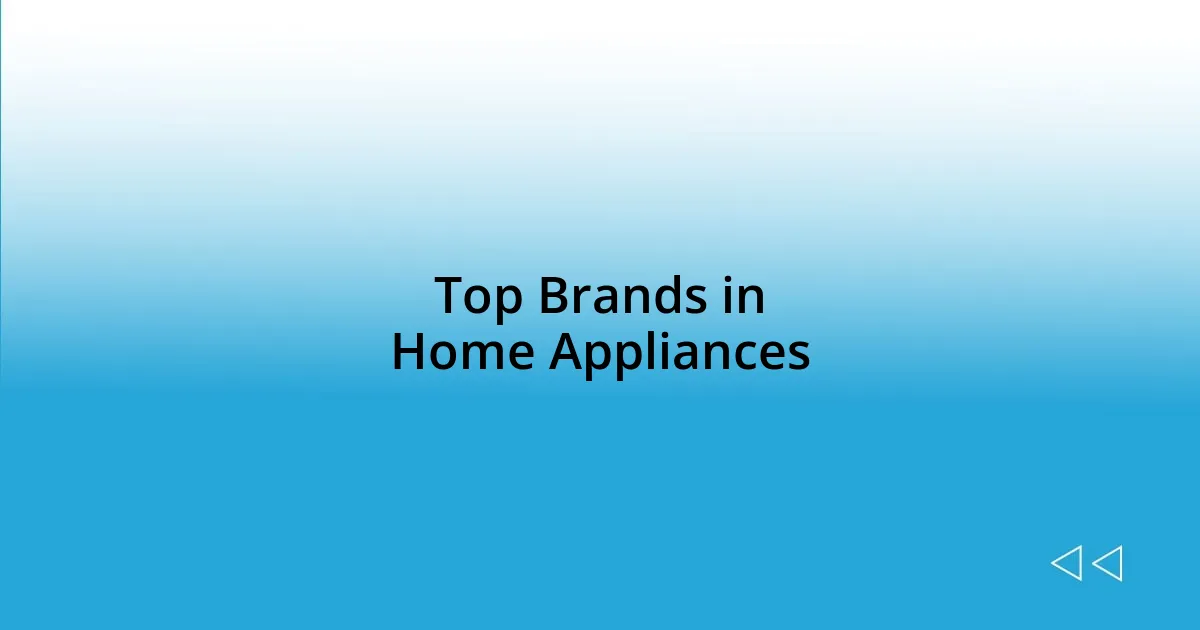 Top Brands in Home Appliances