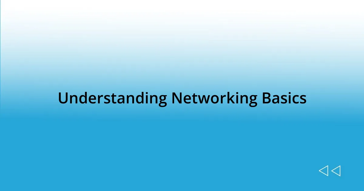 Understanding Networking Basics