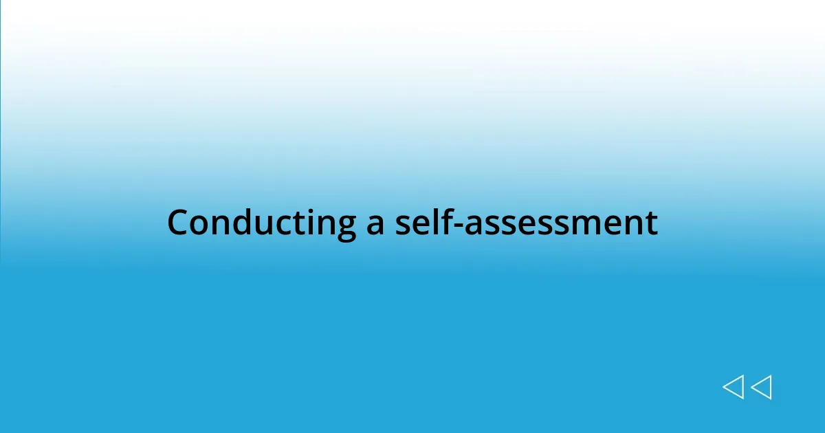 Conducting a self-assessment