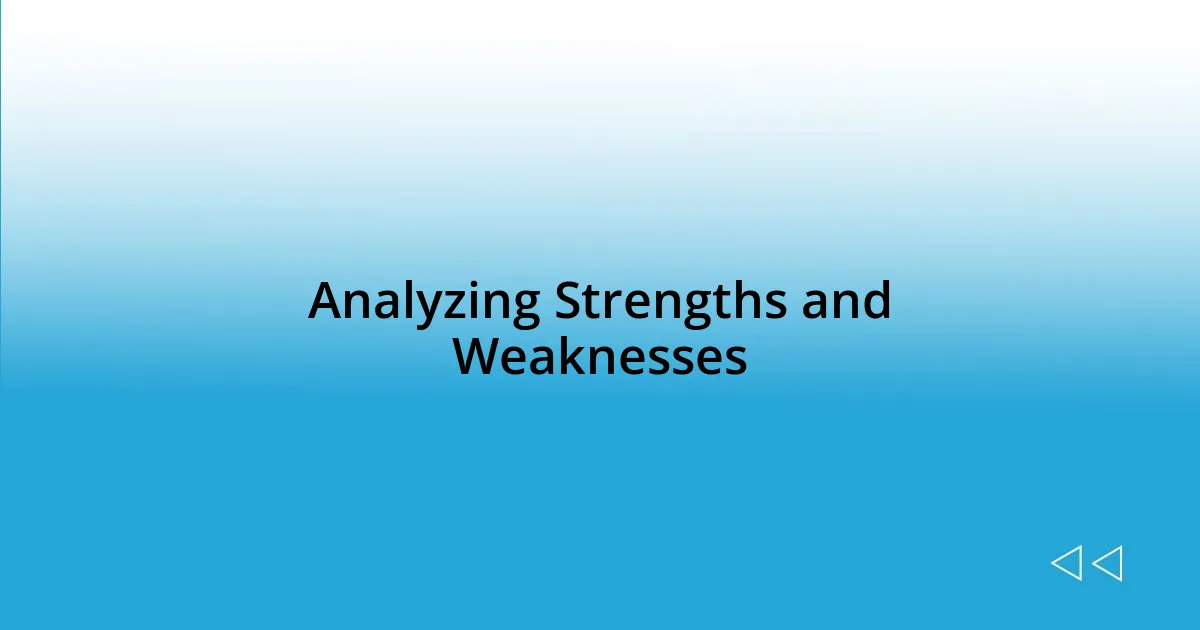 Analyzing Strengths and Weaknesses