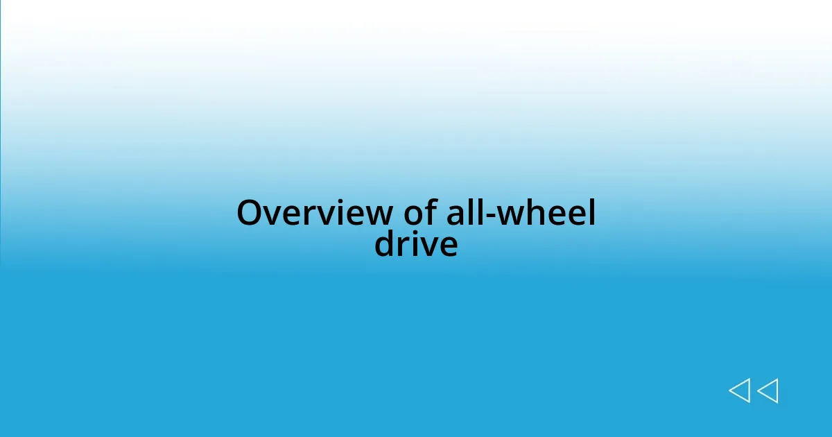 Overview of all-wheel drive