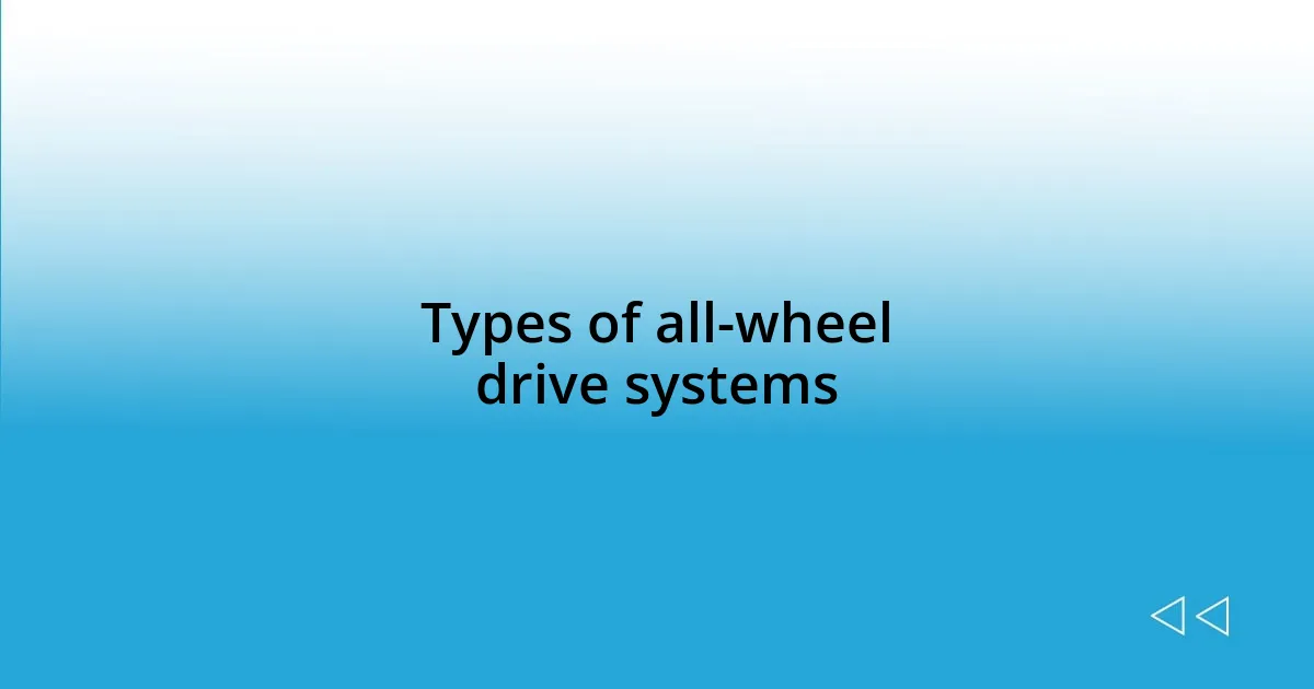 Types of all-wheel drive systems