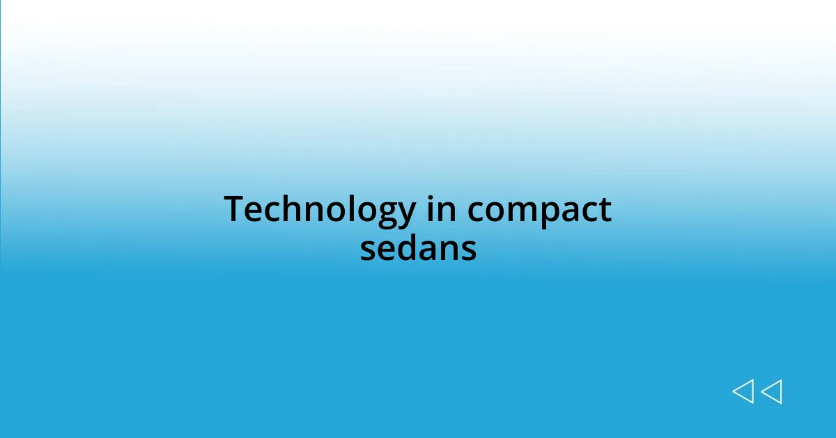 Technology in compact sedans