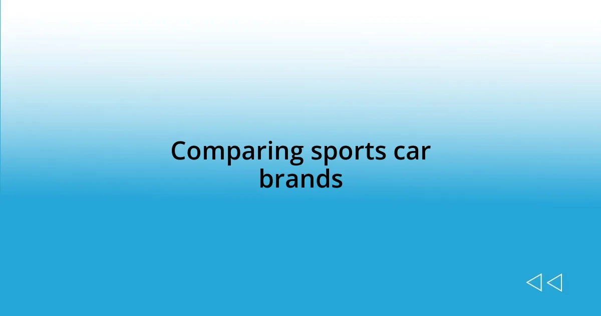 Comparing sports car brands